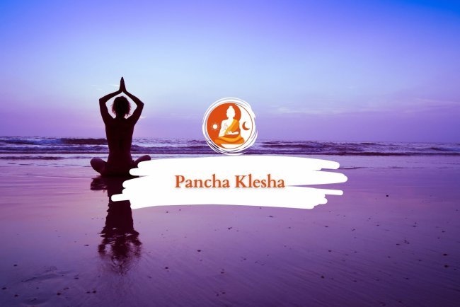 What is Pancha Klesha? The 5 Afflictions in Spiritual Practice