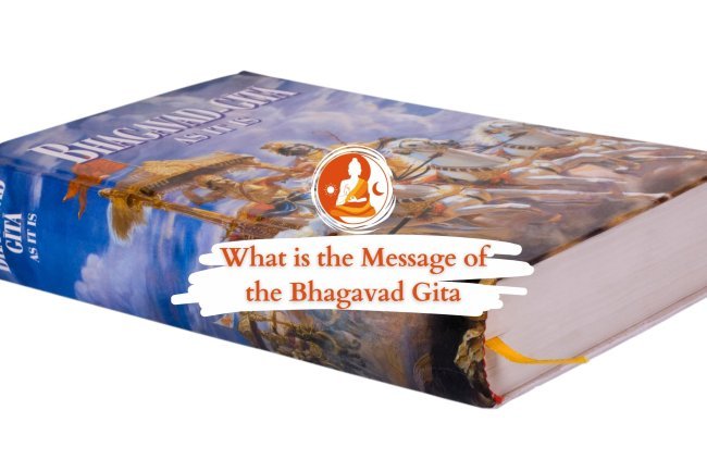 The Message of the Bhagavad Gita: Life, Duty, and Wisdom