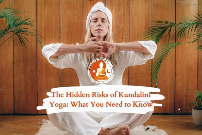 Why is Kundalini Yoga Dangerous? Kundalini Awakening Dangers
