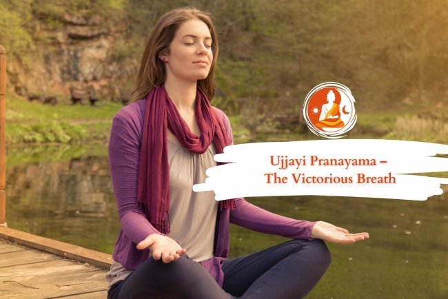 How to Practice Ujjayi Pranayama:The Victorious Breath and Its Benefits