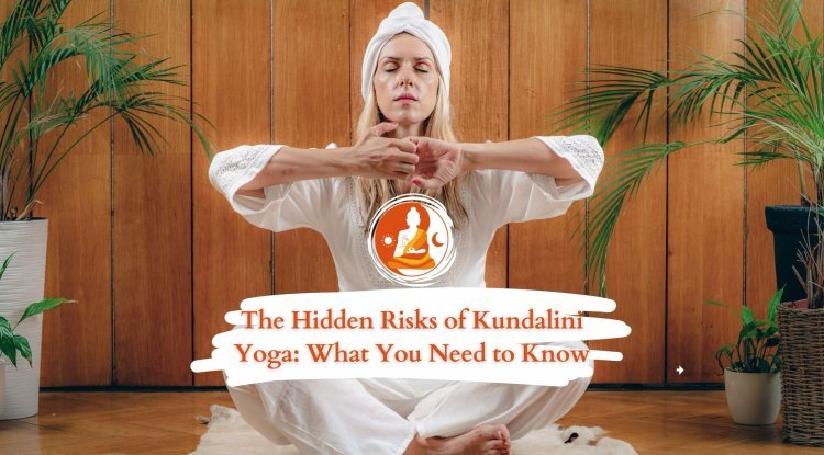 Why is Kundalini Yoga Dangerous? Kundalini Awakening Dangers